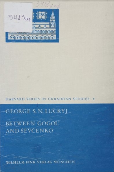 Luckyj, George S.N. Between Gogol' and Sevčenko